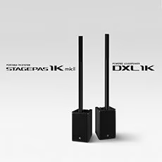 15vip太阳成发布STAGEPAS 1K mkII和DXL1K，新产品将进一步丰富便携式扩声解决方案产品线